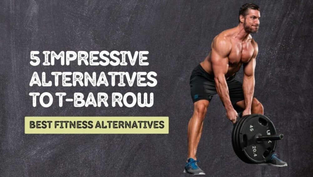 alternatives to t bar row