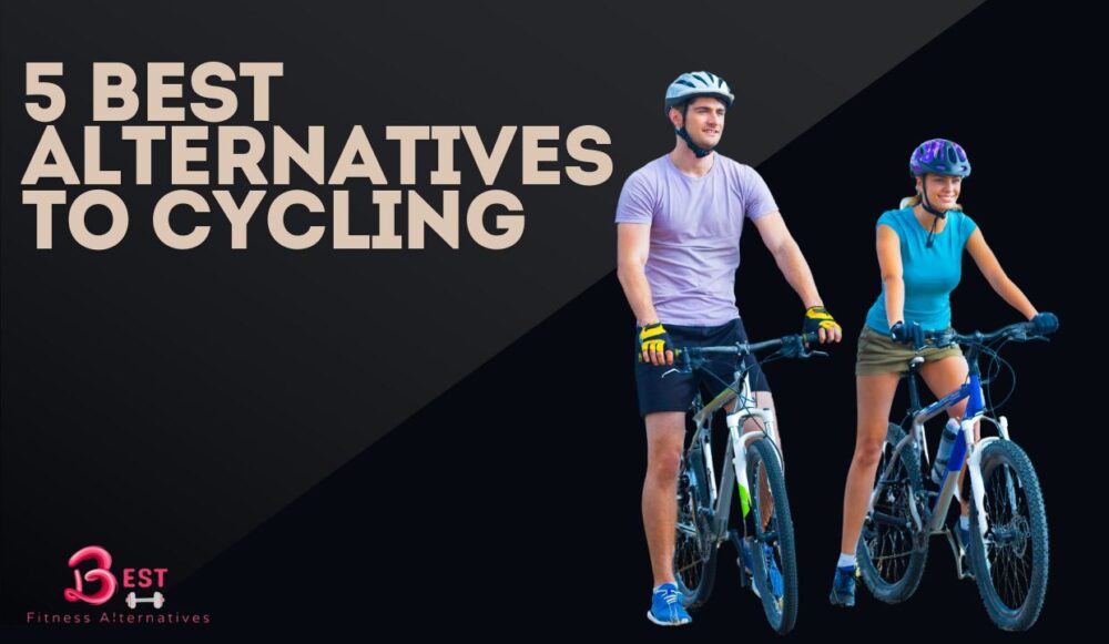 Alternatives to Cycling