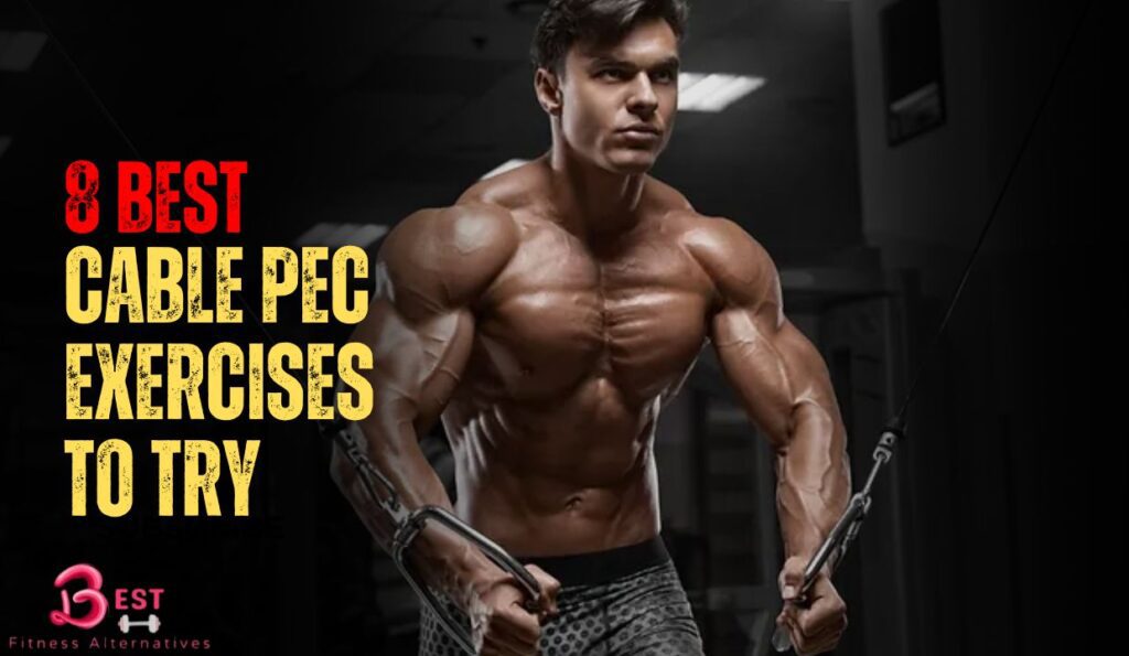 Cable Pec Exercises