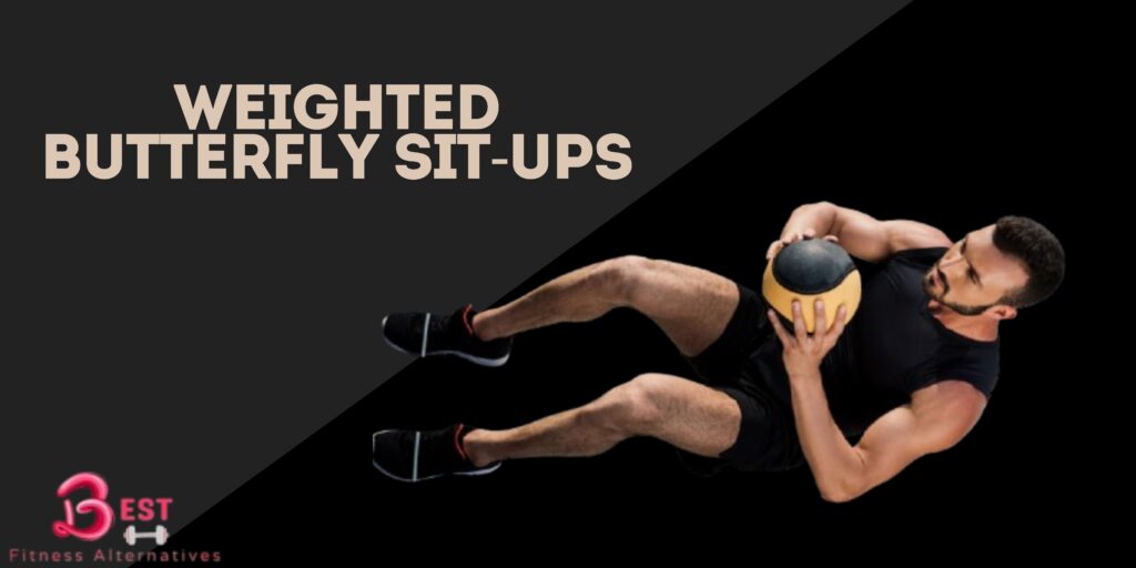 Weighted Butterfly Sit-ups